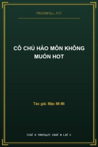 Cô Chủ Hào Môn Không Muốn Hot