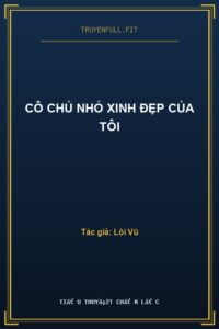 Cô Chủ Nhỏ Xinh Đẹp Của Tôi
