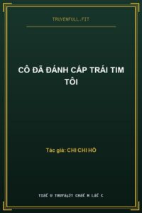 Cô Đã Đánh Cấp Trái Tim Tôi