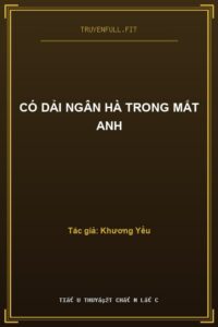 Có Dải Ngân Hà Trong Mắt Anh