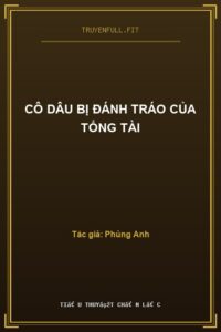 Cô Dâu Bị Đánh Tráo Của Tổng Tài