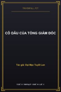 Cô Dâu Của Tổng Giám Đốc