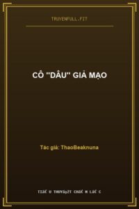 Cô ”Dâu” Giả Mạo