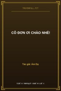 Cô Đơn Ơi Chào Nhé!