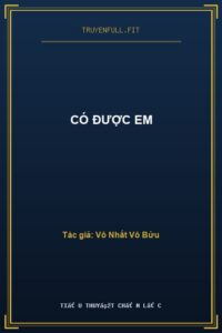 Có Được Em
