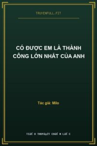Có Được Em Là Thành Công Lớn Nhất Của Anh