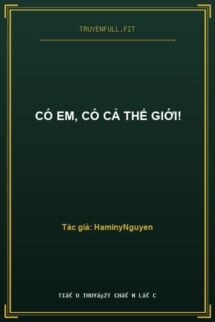 Có Em, Có Cả Thế Giới!