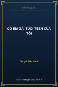 Cô Em Gái Tuổi Teen Của Tôi