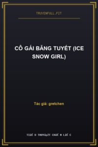Cô Gái Băng Tuyết (Ice Snow Girl)