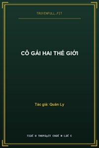 Cô Gái Hai Thế Giới