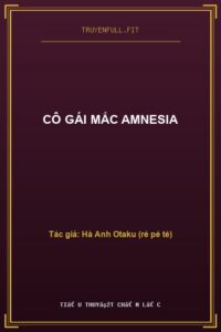Cô Gái Mắc Amnesia
