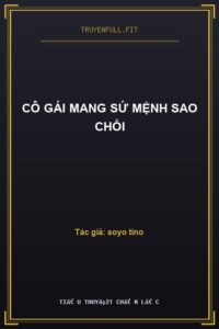 Cô Gái Mang Sứ Mệnh Sao Chổi