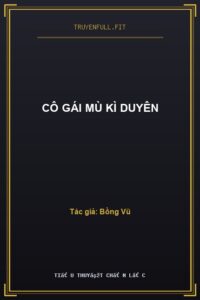 Cô Gái Mù Kì Duyên