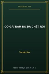 Cô Gái Năm Đó Đã Chết Rồi