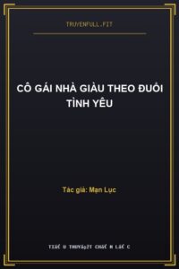 Cô Gái Nhà Giàu Theo Đuổi Tình Yêu