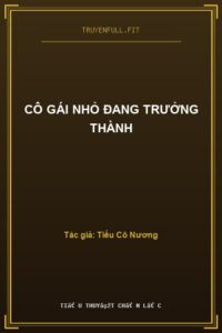 Cô Gái Nhỏ Đang Trưởng Thành