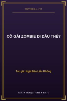 Cô Gái Zombie Đi Đâu Thế?