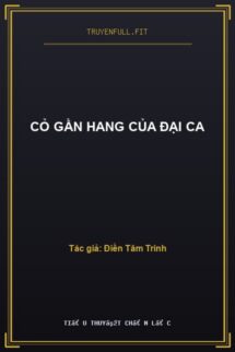 Cỏ Gần Hang Của Đại Ca