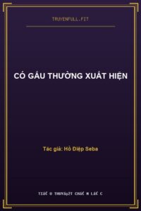 Có Gấu Thường Xuất Hiện