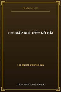 Cơ Giáp Khế Ước Nô Đãi