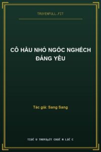 Cô Hầu Nhỏ Ngốc Nghếch Đáng Yêu