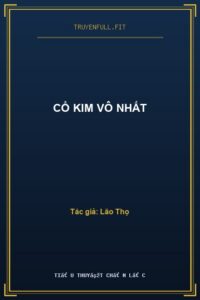 Cổ Kim Vô Nhất