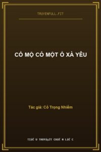 Cổ Mộ Có Một Ổ Xà Yêu