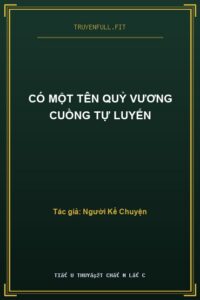Có Một Tên Quỷ Vương Cuồng Tự Luyến