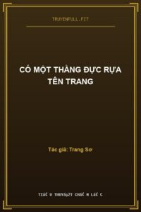 Có Một Thằng Đực Rựa Tên Trang