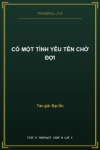 Có Một Tình Yêu Tên Chờ Đợi