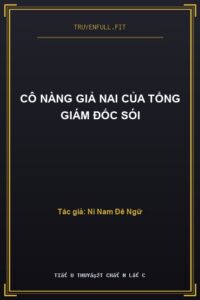 Cô Nàng Giả Nai Của Tổng Giám Đốc Sói