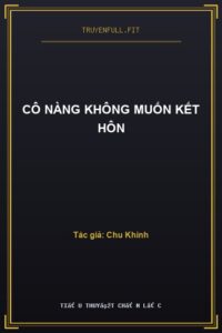 Cô Nàng Không Muốn Kết Hôn