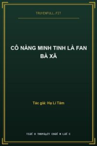 Cô Nàng Minh Tinh Là Fan Bà Xã