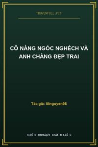Cô Nàng Ngốc Nghếch Và Anh Chàng Đẹp Trai