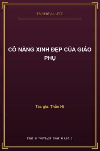 Cô Nàng Xinh Đẹp Của Giáo Phụ