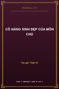 Cô Nàng Xinh Đẹp Của Môn Chủ
