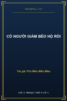 Có Người Giảm Béo Hộ Rồi