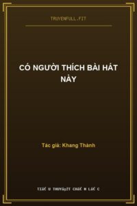 Có Người Thích Bài Hát Này