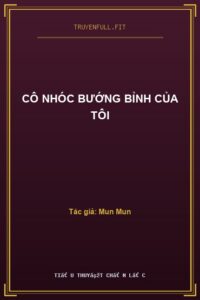 Cô Nhóc Bướng Bỉnh Của Tôi