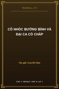 Cô Nhóc Bướng Bỉnh Và Đại Ca Cố Chấp