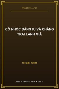 Cô Nhóc Đáng Iu Và Chàng Trai Lạnh Giá