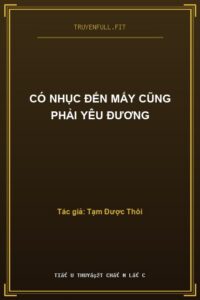 Có Nhục Đến Mấy Cũng Phải Yêu Đương