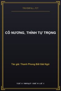Cô Nương, Thỉnh Tự Trọng