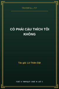 Có Phải Cậu Thích Tôi Không
