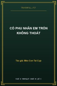 Cố Phu Nhân Em Trốn Không Thoát