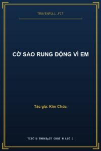 Cớ Sao Rung Động Vì Em