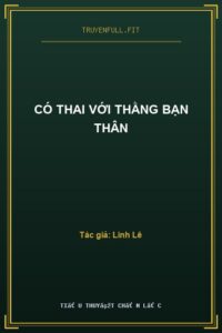 Có Thai Với Thằng Bạn Thân