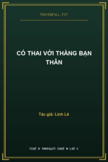 Có Thai Với Thằng Bạn Thân