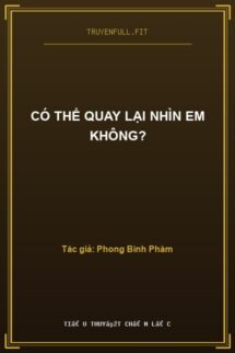 Có Thể Quay Lại Nhìn Em Không?