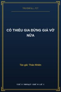 Cố Thiếu Gia Đừng Giả Vờ Nữa